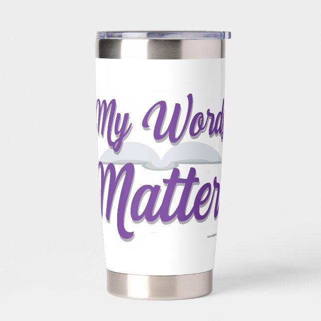 My Words Do Matter Encouraging Author Insulated Tumbler (Left)