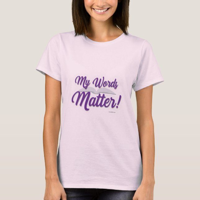 My Words Matter Author Pride Slogan Design T-Shirt (Front)