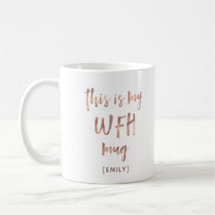 My Work From Home Mug   Faux Rose Gold Script