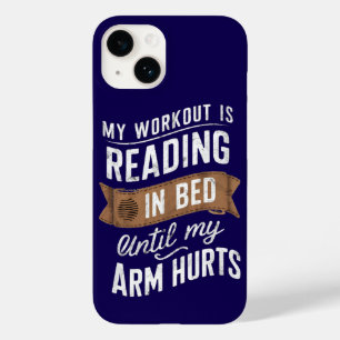 My Workout Is Reading On Bed Until My Arm Hurts Case-Mate iPhone 14 Case