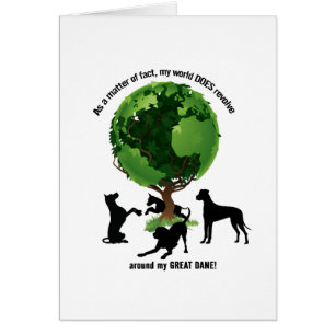 My World Revolves Around My Great Dane