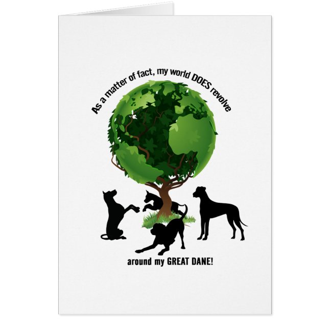 My World Revolves Around My Great Dane (Front)
