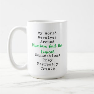 My World Revolves Around Numbers Logic Coffee Mug