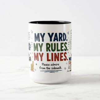 My Yard My Rules My Lines Funny Lawn Dad Mug