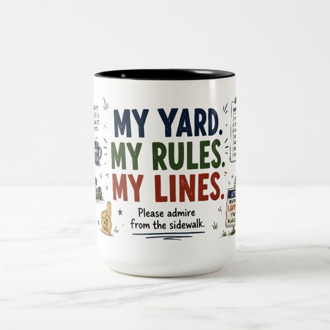 My Yard My Rules My Lines Funny Lawn Dad Mug (Center)