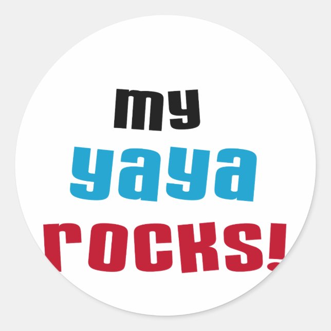My Yaya Rocks T shirts and Gifts Classic Round Sticker (Front)