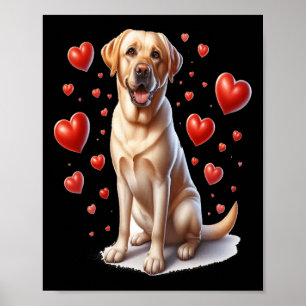 My Yellow Lab Dog Is My Valentine Hearts Cute Tren Poster