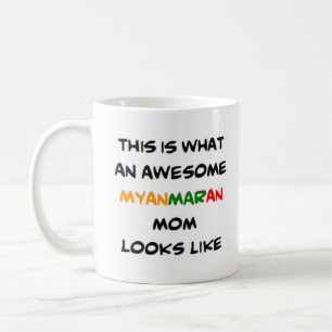 myanmaran mom, awesome coffee mug