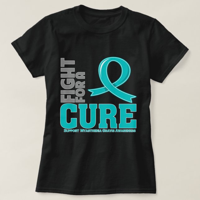Myasthenia Gravis Fight For A Cure T-Shirt (Design Front)
