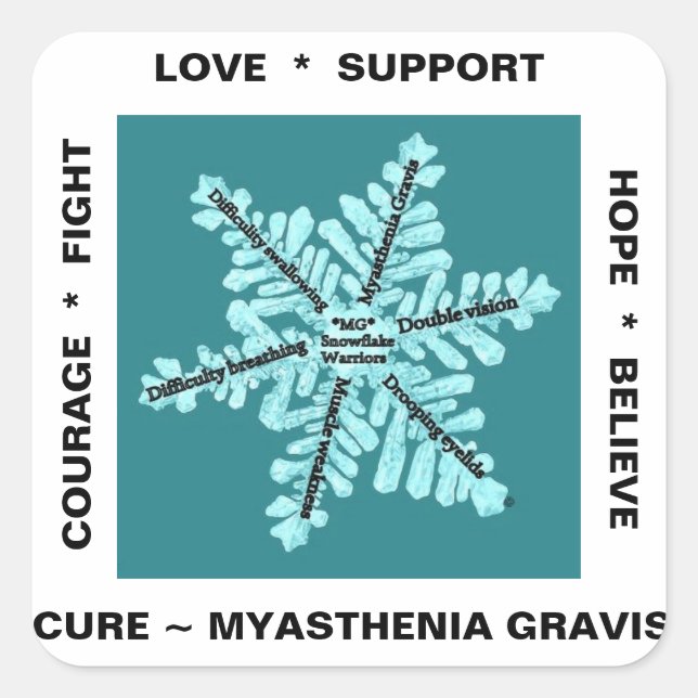 Myasthenia Gravis The Snowflake Disease - Square Sticker (Front)