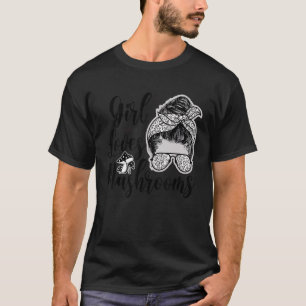 Mycology Mushroom  Just A Girl Who Loves Mushrooms T-Shirt