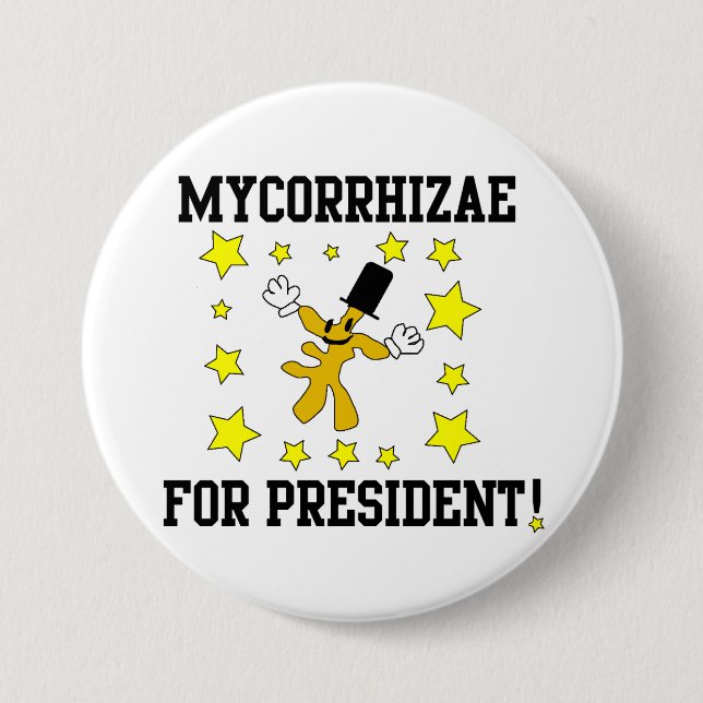 Mycorrhizae For Prez' 3 Inch Round Button (Front)