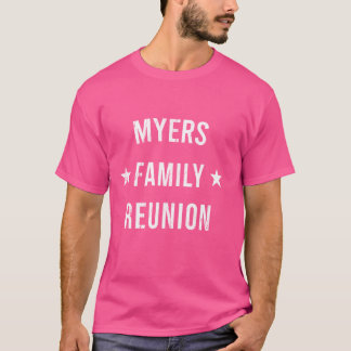MYERS Family Reunion Matching Squad First Last Nam T-Shirt