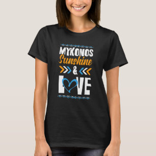 Mykonos Sunshine Love Party Greece Vacation Quote T-Shirt