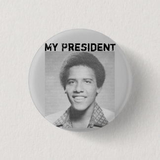 myprez, My President - Customized - Customized 1 Inch Round Button