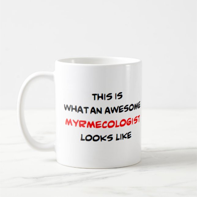 myrmecologist, awesome coffee mug (Left)