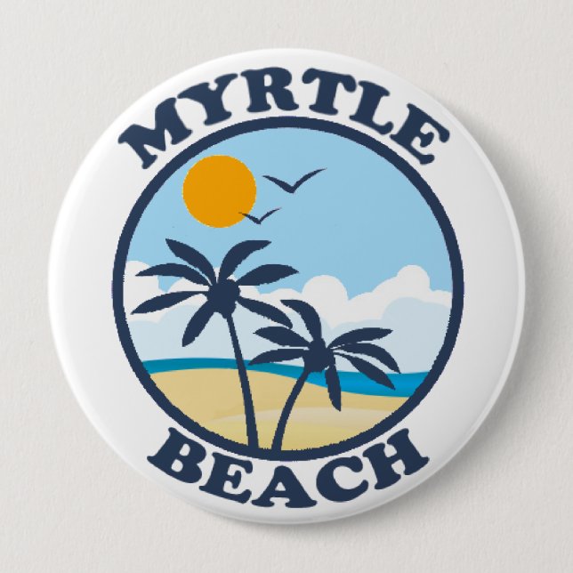 Myrtle Beach. 4 Inch Round Button (Front)