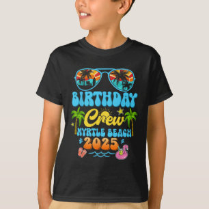 Myrtle Beach Birthday Crew Vacation Cruise 2025 Su T-Shirt