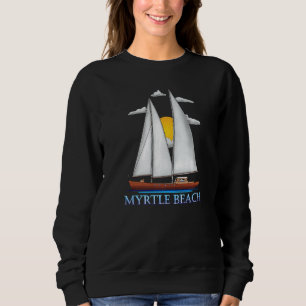 Myrtle Beach Coastal Nautical Sailing Sailor Sweatshirt