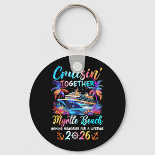 Myrtle Beach Cruise 2026 Family Cruisin Vacation Keychain