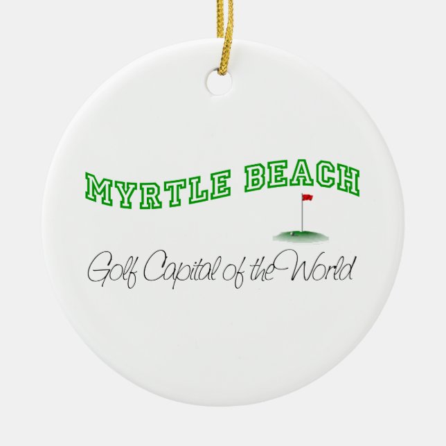 Myrtle Beach - Golf Capital of the World Ceramic Ornament (Front)