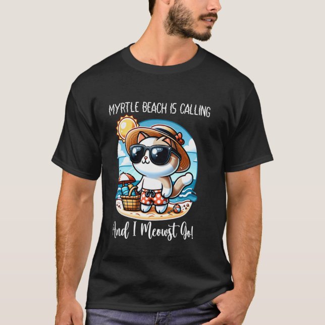 Myrtle Beach Is Calling Funny Cat Spring Break Sum T-Shirt (Front)