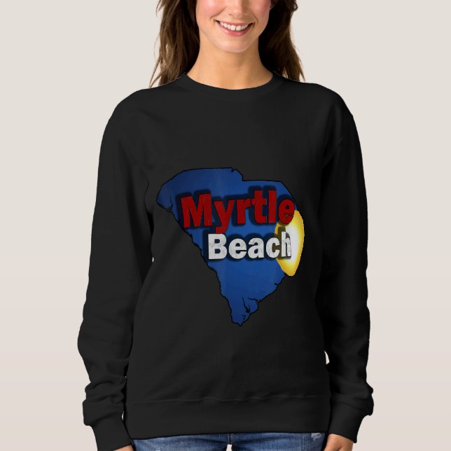 Myrtle Beach Sc 1 Sweatshirt (Front)
