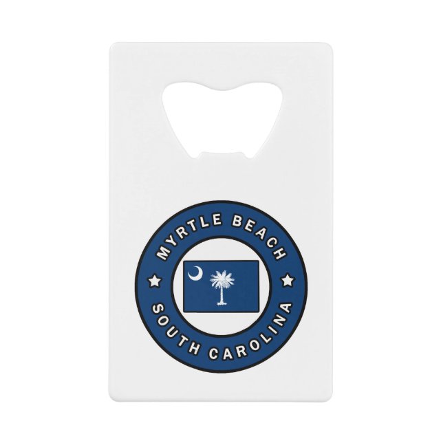 Myrtle Beach South Carolina Credit Card Bottle Opener (Front)