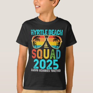 Myrtle Beach Squad 2025 Vacation Friends Family Ma T-Shirt