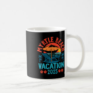 Myrtle Beach Vacation 2025 Souvenir Matching Famil Coffee Mug