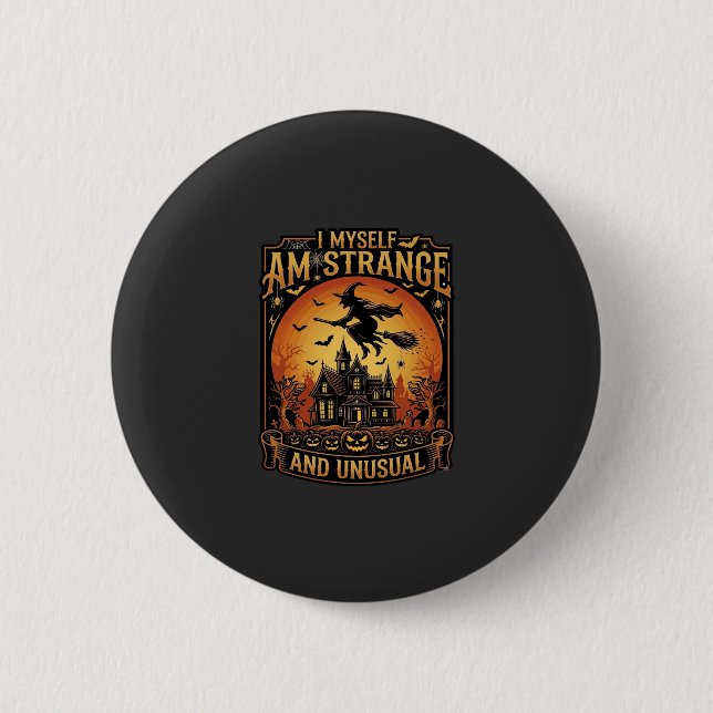 Myself Am Strange Unusual Halloween Witch Haunted  2 Inch Round Button (Front)