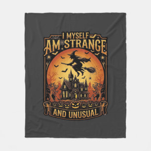Myself Am Strange Unusual Halloween Witch Haunted Fleece Blanket