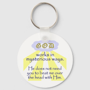 Mysterious Ways Keychain