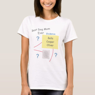Mystery Crime Solving Evidence Board Best Dog Mom T-Shirt