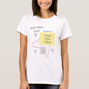 Mystery Crime Solving Evidence Board Best Mom Ever T-Shirt