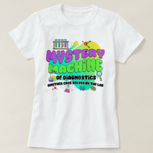 Mystery Machine Diagnostics Lab Medical Scientist  T-Shirt
