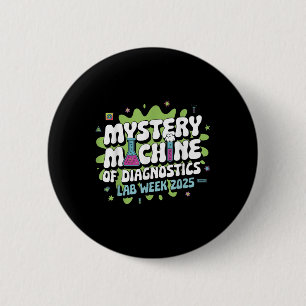 Mystery Machine Of Diagnostics Lab Week 2025 Funny 2 Inch Round Button