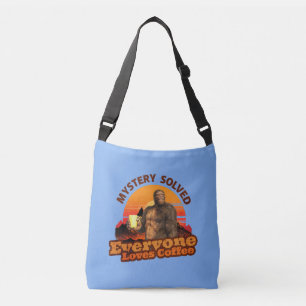 Mystery Solved Everyone Loves Coffee Bigfoot Crossbody Bag