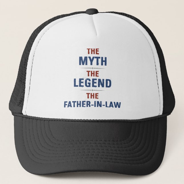 Myth Legend Father-In-Law Trucker Hat (Front)