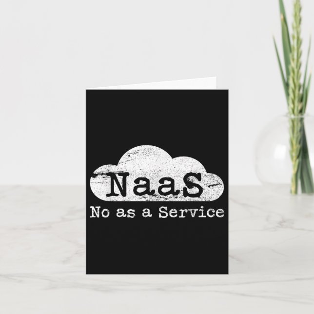 Naas No As A Service Funny Cloud Computer Nerd Hum Card (Front)