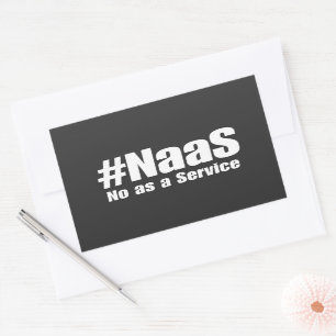 NAAS No As A Service Humour Sarkastik Funny Tech Sticker