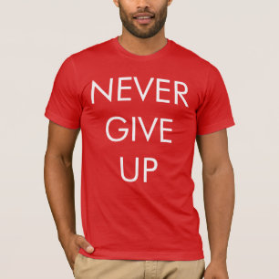 N'abandonnez jamais le T-shirt des hommes