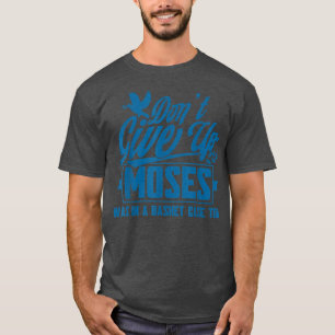 N'abandonnez pas la foi chrétienne T-shirt