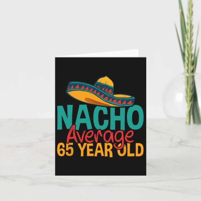 Nacho Average 65 Year Old Cinco De Mayo 65th Birth Card (Front)