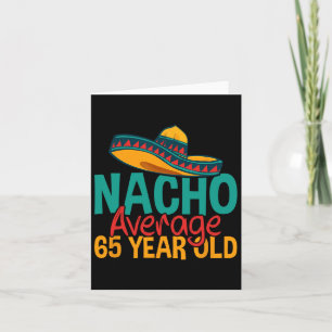 Nacho Average 65 Year Old Cinco De Mayo 65th Birth Card