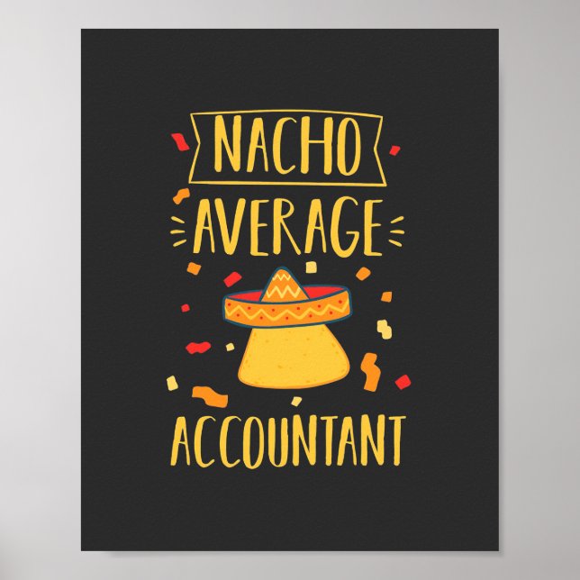 Nacho Average Accountant Poster (Front)
