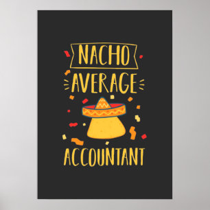 Nacho Average Accountant Poster