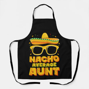 Nacho Average Aunt Cinco De Mayo Matching Family Apron