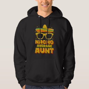 Nacho Average Aunt Cinco De Mayo Matching Family Hoodie