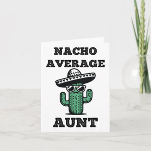 Nacho Average Aunt Fun Joke Mexican Cinco De Mayo Card